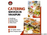 Trusted Catering Services in Vikaspuri for Weddings, Parties & Corporate Events