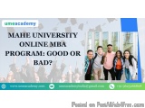 MAHE University Online MBA Program: Good or Bad?