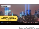 Budget Travel Destination for US and UK: Affordable Places to Visit