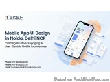 Why Businesses Choose Mobile App Ui Design In Noida, Delhi Ncr Fo...
