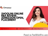 Shoolini Online Bba Review, Admission Open, Placement