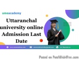 Uttaranchal university online Admission Last Date