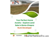 Your Perfect Home Awaits â€“ Explore Land Sale in Ekma-Chapra | Rumi Developer