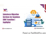 Salesforce Migration Services For Seamless Crm Transition | Xapdi...