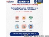 The image is an infographic that explains the 6 key elements of NEBOSH PSM (Process Safety) and how it is a necessary part of...
