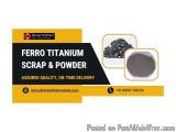 Buy Reliable Ferro Titanium Scrap & Powder | On-Time Global Delivery