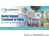 Dental Implant Treatment in Patna â€“ Restore Your Smile with Confidence!