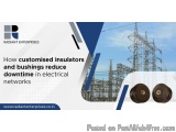 Customized Insulator And Bushing Manufacturer In India | Radiante...
