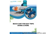 Beach Cart for Easy Trips | Shore & Chore
