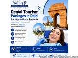 Dental Tourism Packages Cost In Delhi For International Patients